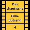 Das chaotische Filmdutzend - #4